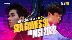 GAM Esports lựa chọn tham dự MSI 2022 hay SEA Games 31