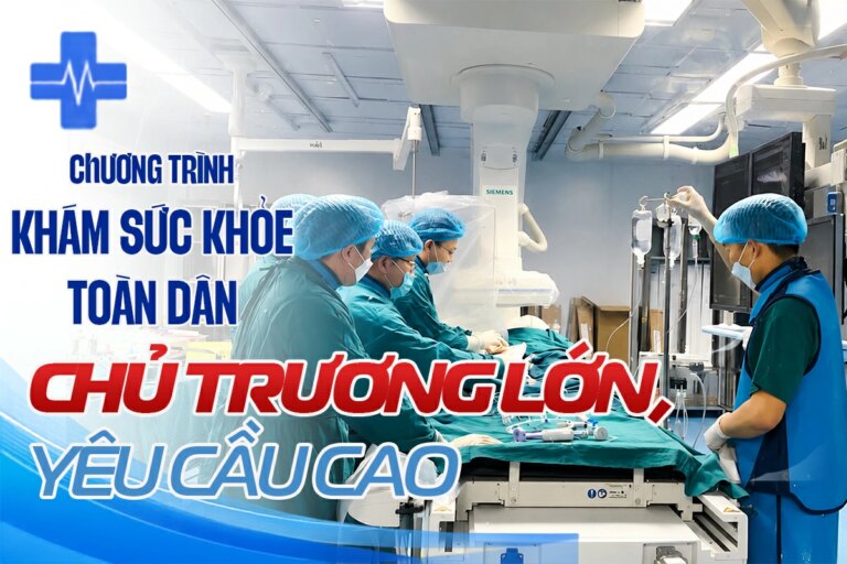 Chương trình khám sức khỏe toàn dân: Chủ trương lớn, yêu cầu cao