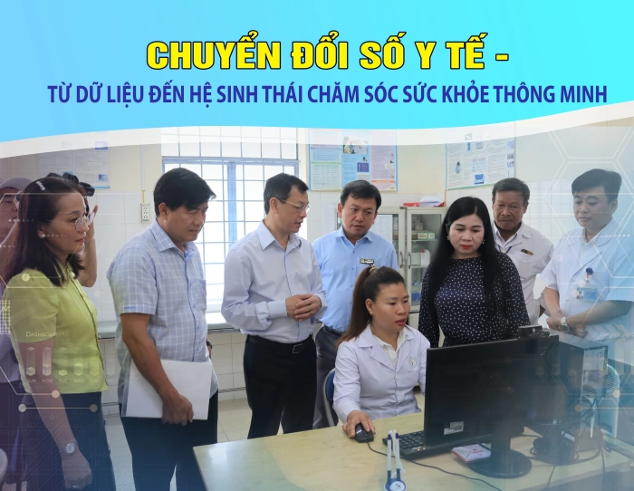 Chuyển đổi số y tế - Từ dữ liệu đến hệ sinh thái chăm sóc sức khỏe thông minh