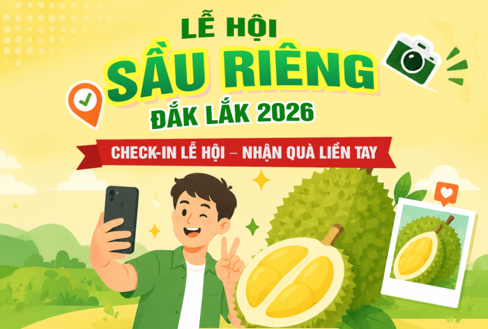 (Infographic) Lễ hội sầu riêng Đắk Lắk 2026: Check-in Lễ hội – Nhận quà liền tay