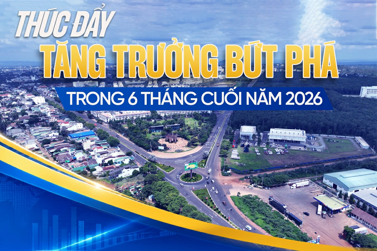 Đắk Lắk: Thúc đẩy tăng trưởng bứt phá trong 6 tháng cuối năm 2026 1 cover 1 20260703203056