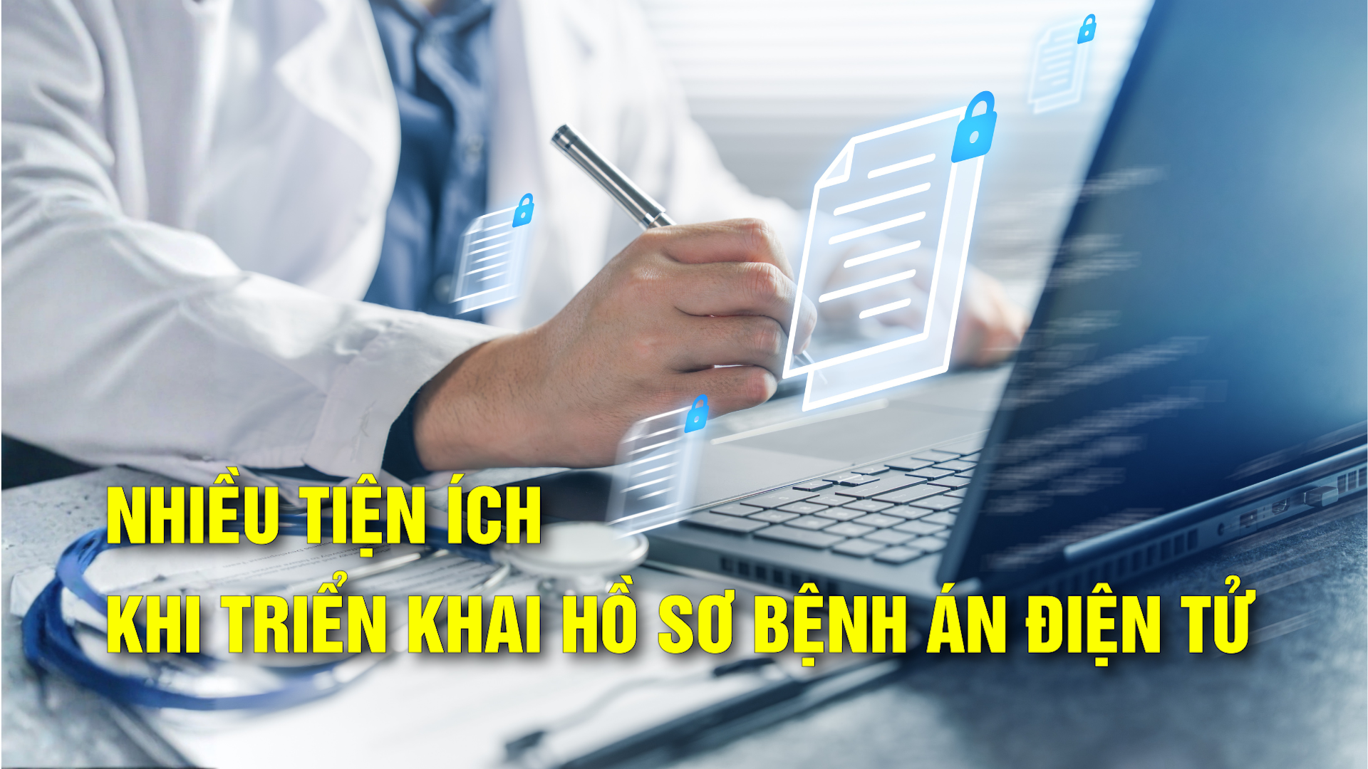 (Video) Nhiều tiện ích khi triển khai hồ sơ bệnh án điện tử