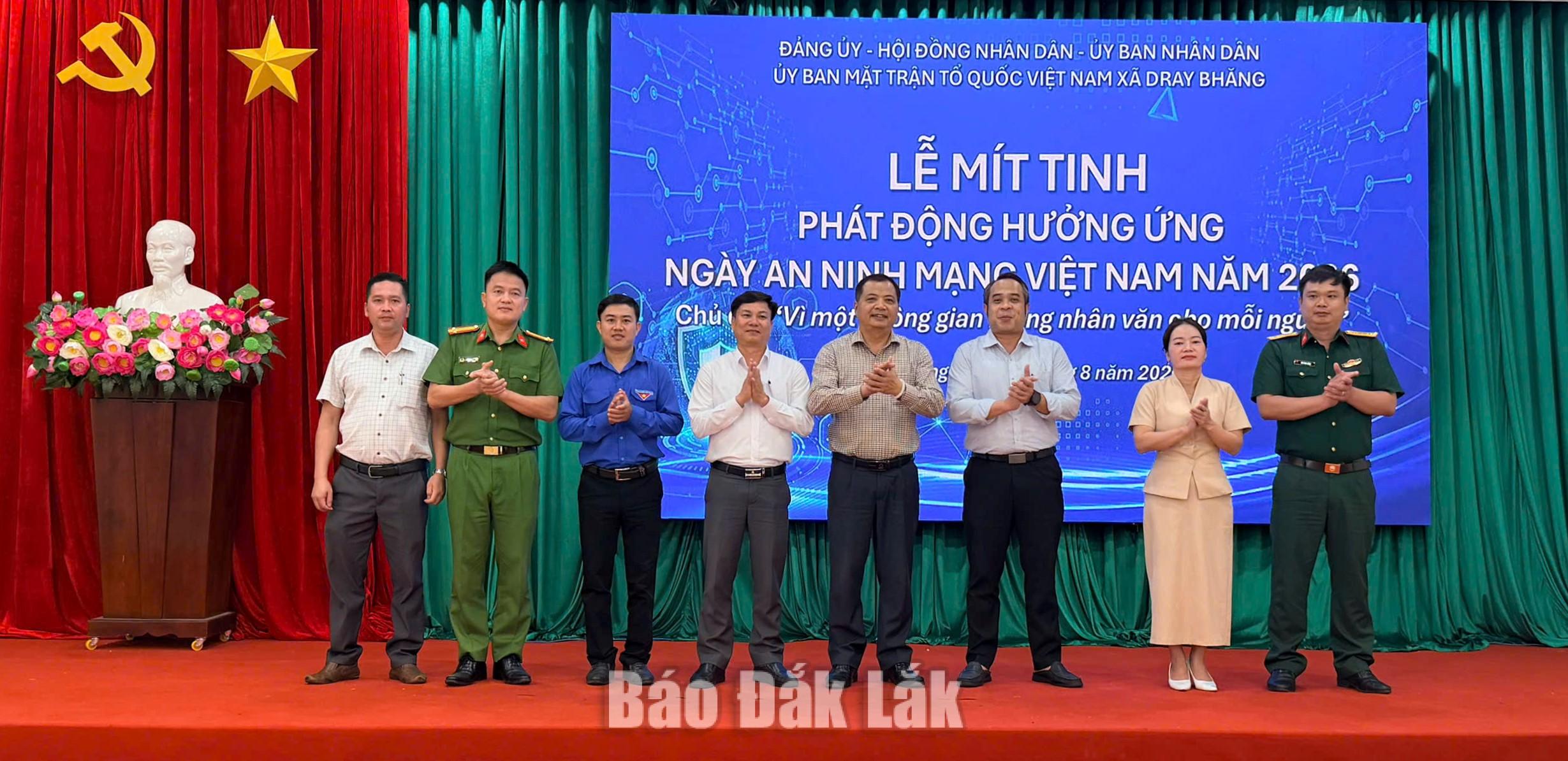 Xã Dray Bhăng phát động hưởng ứng Ngày An ninh mạng Việt Nam năm 2026 2 Các đại biểu cùng phát động hưởng ứng