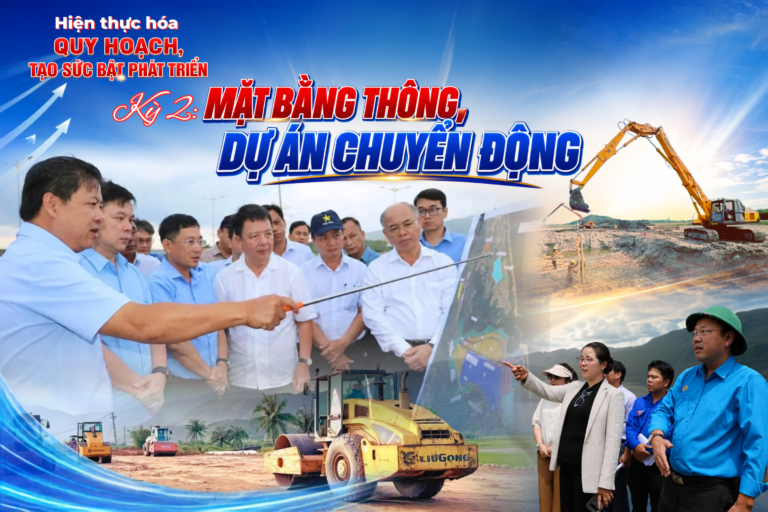 (E-Magazine) Hiện thực hóa quy hoạch, tạo sức bật phát triển - Kỳ 2: Mặt bằng thông, dự án chuyển động