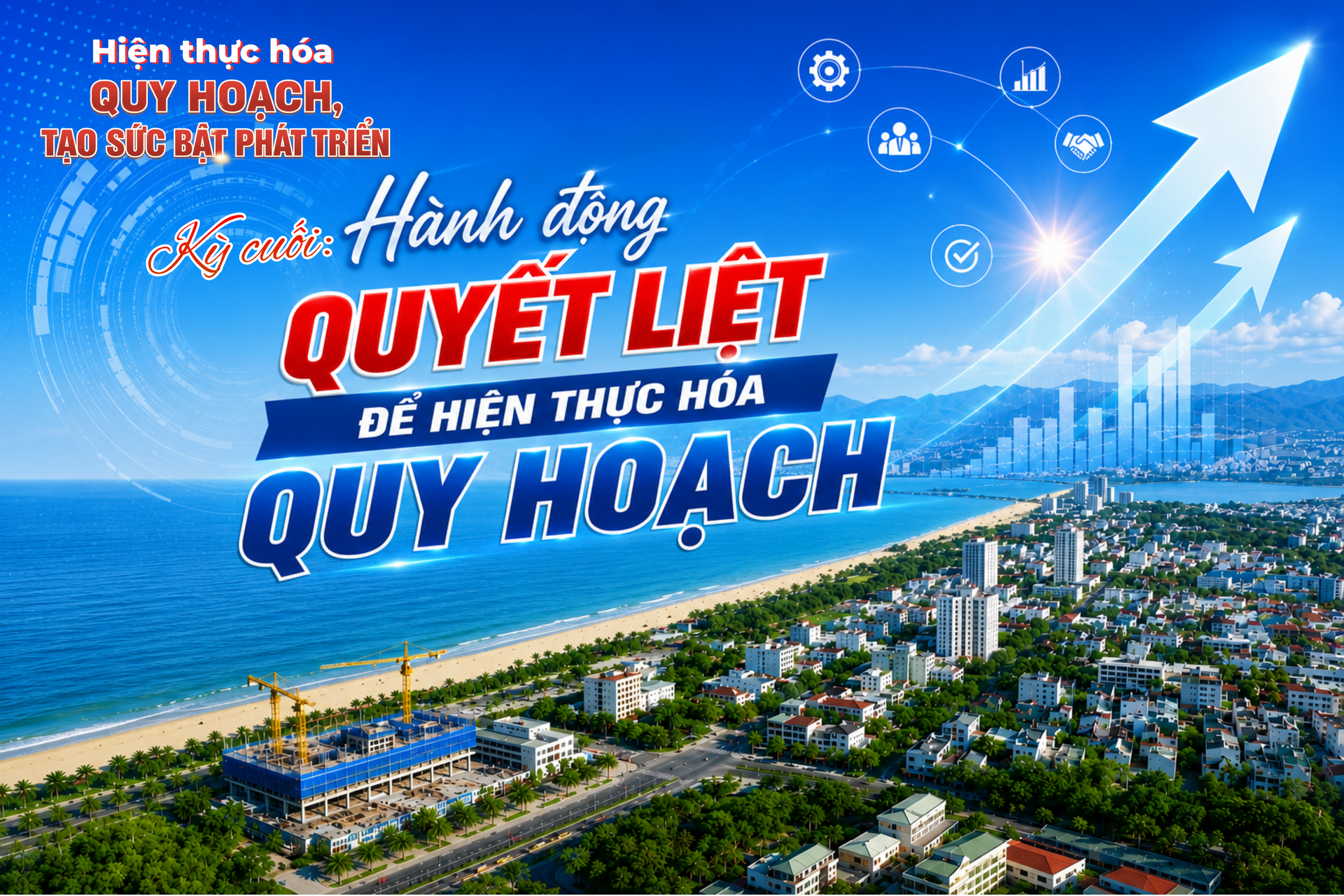 (E-Magazine) Hiện thực hóa quy hoạch, tạo sức bật phát triển - Kỳ cuối: Hành động quyết liệt để thực hiện hóa quy hoạch 1 cv kcuoi 20260814113512