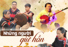 (E-Magazine) Những người giữ hồn di sản – Bài 1: Đem hơi thở buôn làng vào dòng chảy âm nhạc (E-Magazine) Những người giữ hồn di sản - Bài 1: Đem hơi thở buôn làng vào dòng chảy âm nhạc